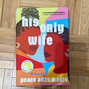 His Only Wife by Peace Adzo Medie